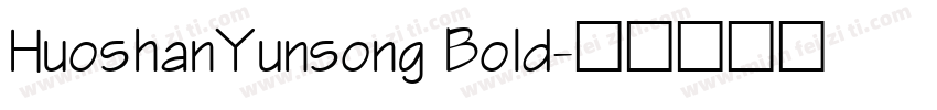 HuoshanYunsong Bold字体转换